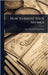 How to Invest Your Savings by Isaac Frederick Marcosson