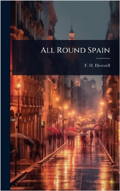 All Round Spain by F. H. Deverell