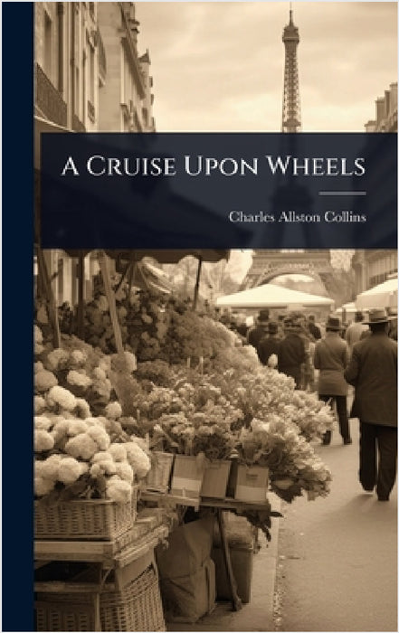 A Cruise Upon Wheels by Charles Allston Collins