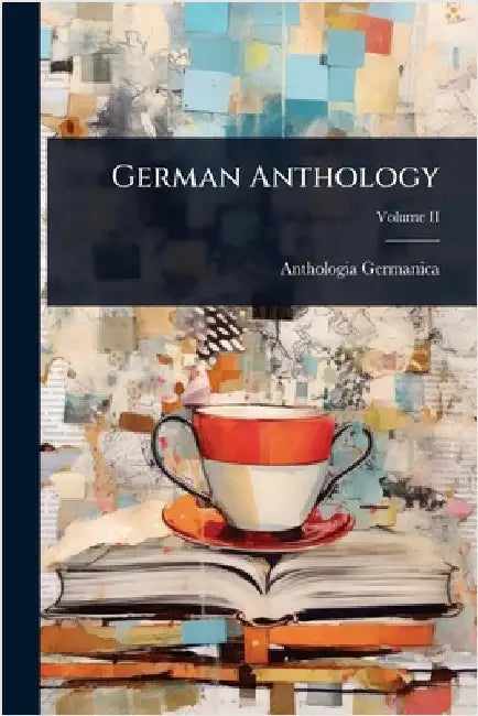 German Anthology by Anthologia Germanica