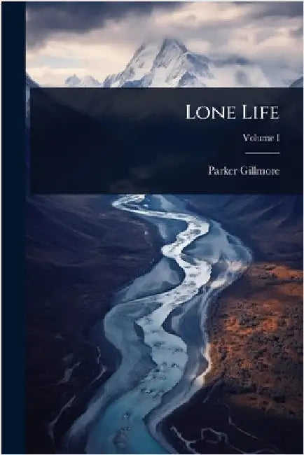 Lone Life by Parker Gillmore