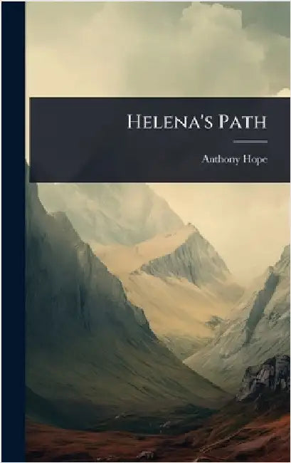Helena's Path by Anthony Hope