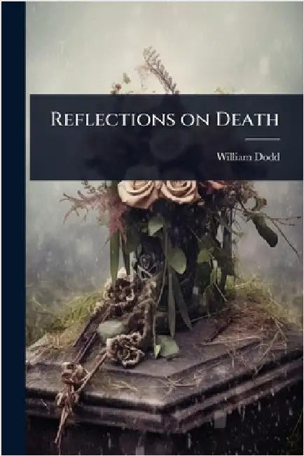 Reflections on Death by William Dodd