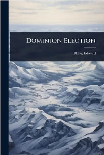 Dominion Election by Blake Edward