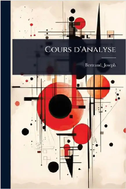 Cours d'Analyse by Bertrand Joseph