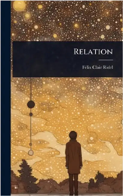 Relation by Fã(c)LIX Clair Ridel