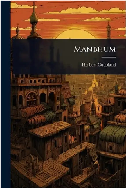 Manbhum by Herbert Coupland