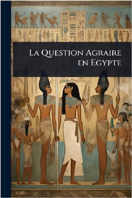 La Question Agraire en Egypte