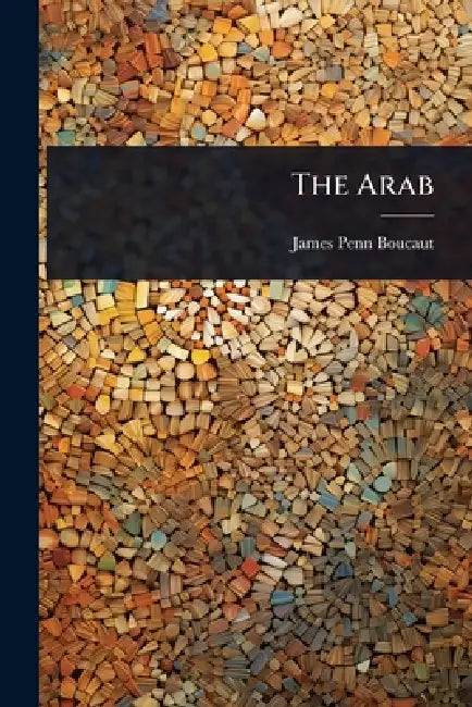 The Arab by James Penn Boucaut