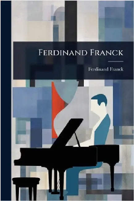 Ferdinand Franck by Ferdinand Franck