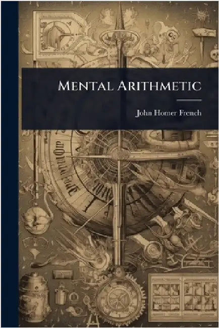 Mental Arithmetic by John Homer French