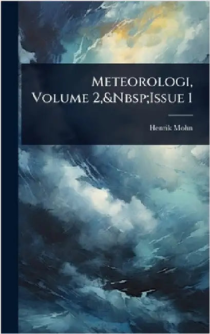 Meteorologi, Volume 2, Issue 1 by Henrik Mohn
