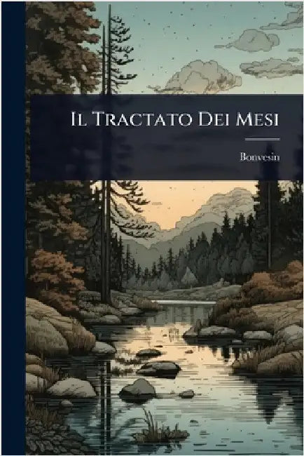 Il Tractato Dei Mesi by Bonvesin