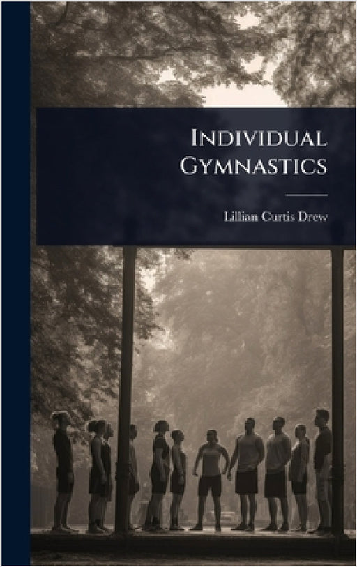 Individual Gymnastics by Lillian Curtis Drew