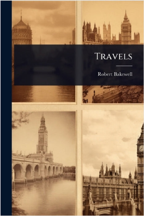 Travels by Robert Bakewell