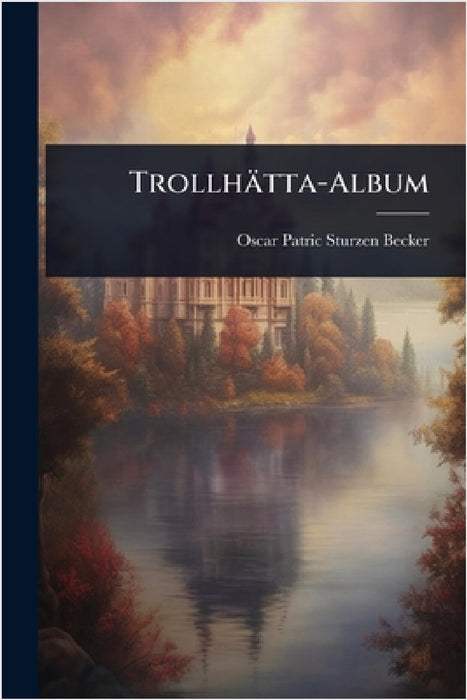 Trollhätta-Album by Oscar Patric Sturzen-Becker
