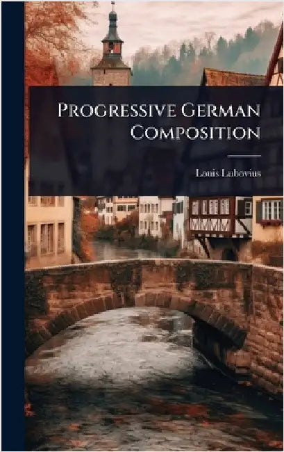 Progressive German Composition by Louis Lubovius