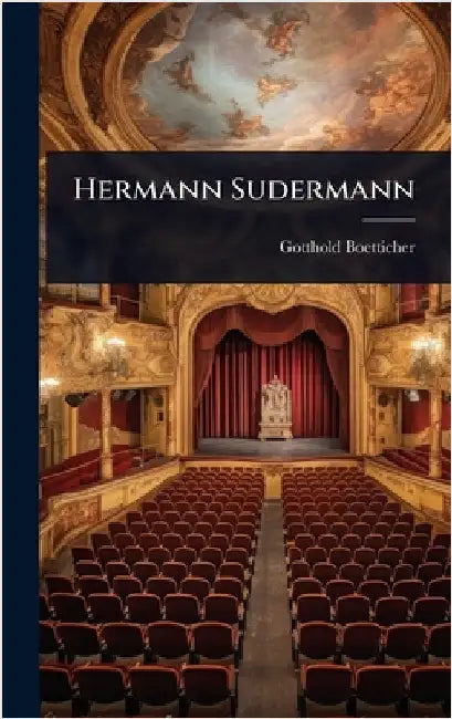 Hermann Sudermann by Gotthold Boetticher