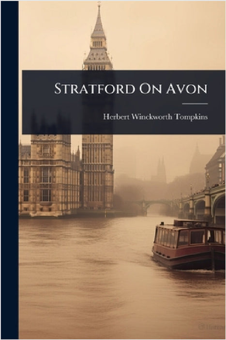 Stratford On Avon by Herbert Winckworth Tompkins