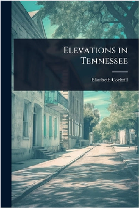 Elevations in Tennessee by Elizabeth Cockrill