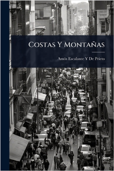 Costas Y Montañas by Amã3s Escalante Y. de Prieto