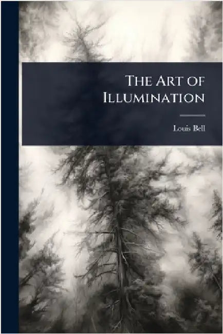 The Art of Illumination by Louis Bell