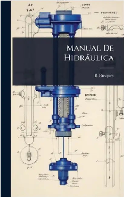 Manual De Hidràulica by R. Busquet
