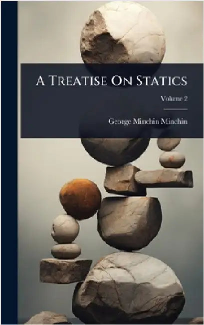 A Treatise On Statics by George Minchin Minchin