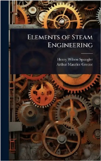 Elements of Steam Engineering by Henry Wilson Spangler
