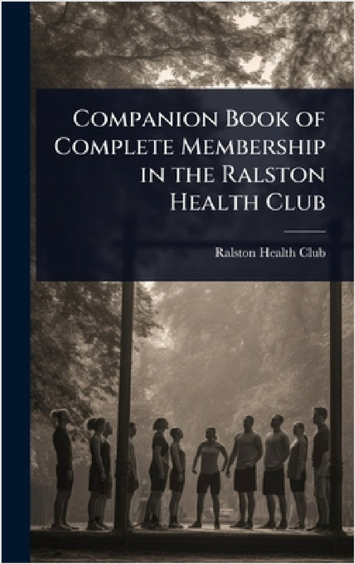 Companion Book of Complete Membership in the Ralston Health Club by Ralston Health Club
