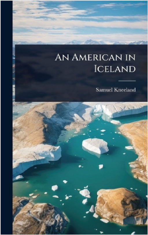 An American in Iceland by Samuel Kneeland