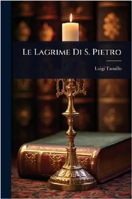 Le Lagrime Di S. Pietro by Luigi Tansillo