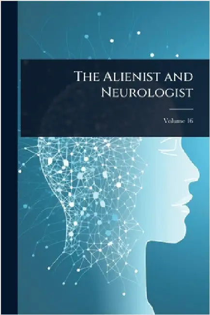 The Alienist and Neurologist