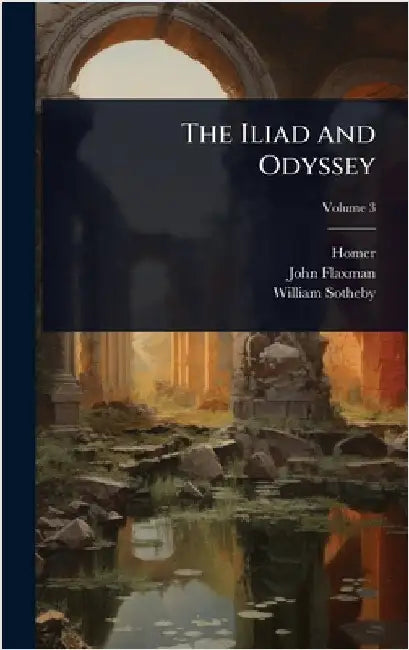 The Iliad and Odyssey by Homer