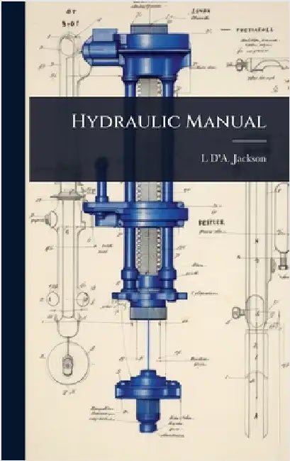 Hydraulic Manual by L. D'a Jackson