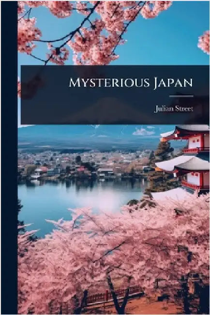 Mysterious Japan by Julian Street