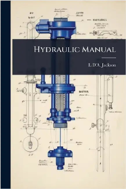 Hydraulic Manual by L. D'a Jackson
