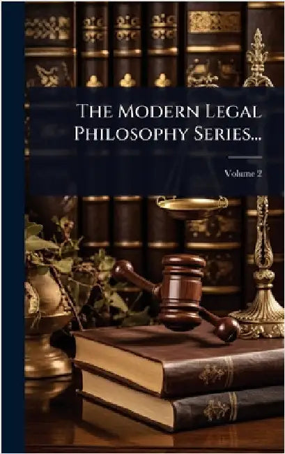 The Modern Legal Philosophy Series...