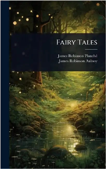 Fairy Tales by James Robinson Planchã(c)