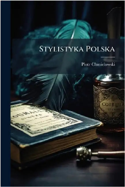 Stylistyka Polska by Piotr Chmielowski