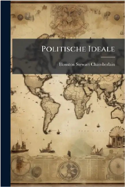 Politische Ideale by Houston Stewart Chamberlain