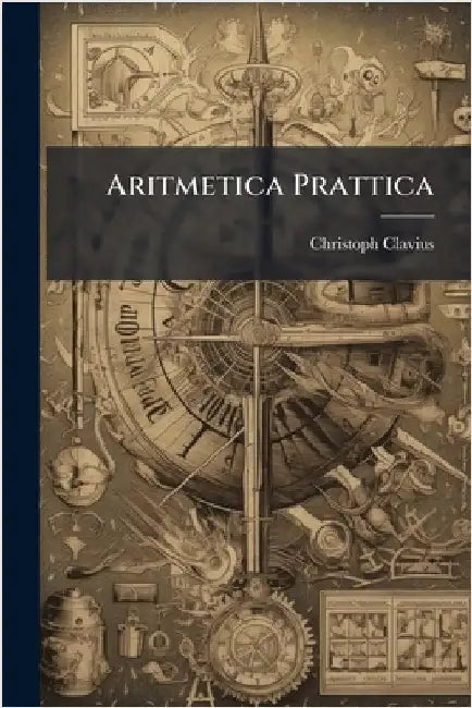 Aritmetica Prattica by Christoph Clavius