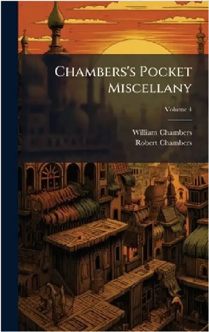 Chambers's Pocket Miscellany by William Chambers