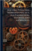 Machine Tools and Workshop Practice for Engineering Students and Apprentices by Alfred Parr