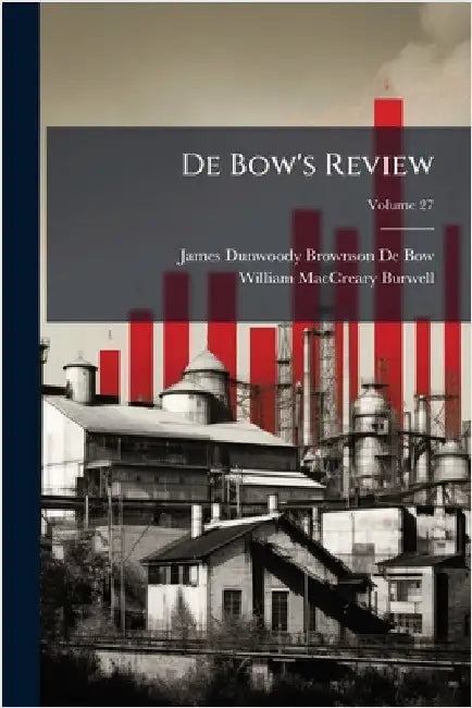 De Bow's Review by James Dunwoody Brownson De Bow