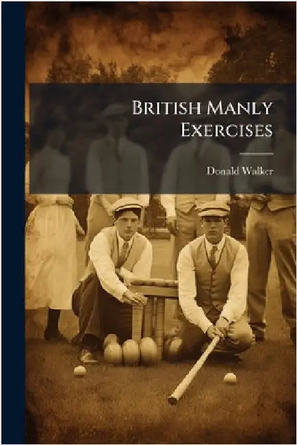 British Manly Exercises by Donald Walker