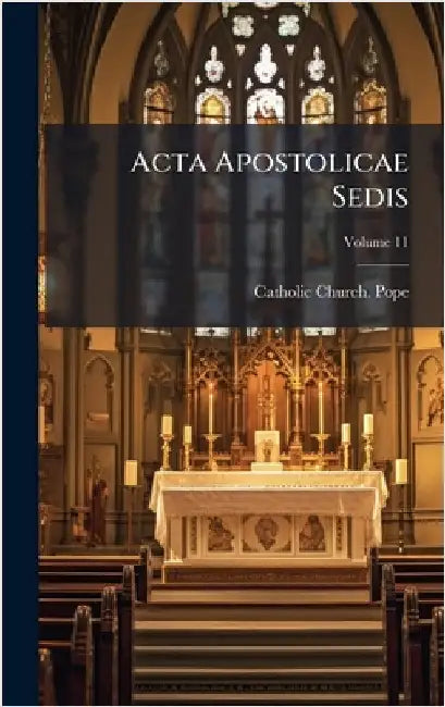 Acta Apostolicae Sedis by Catholic Church Pope