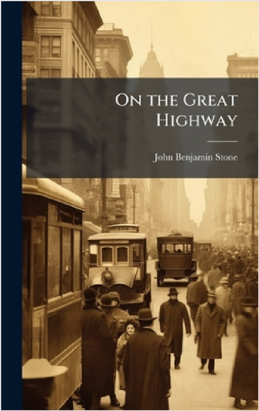 On the Great Highway by John Benjamin Stone