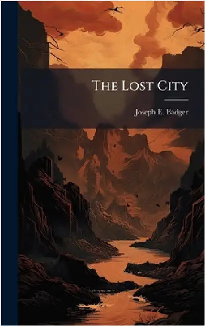 The Lost City by Joseph E. Badger