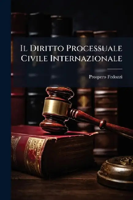 Il Diritto Processuale Civile Internazionale by Prospero Fedozzi